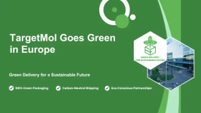 TargetMol Goes Green in Europe: Sustainable science starts here.