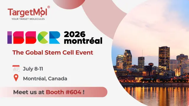 Meet TargetMol at ISSCR 2026  in Montréal | Booth #604